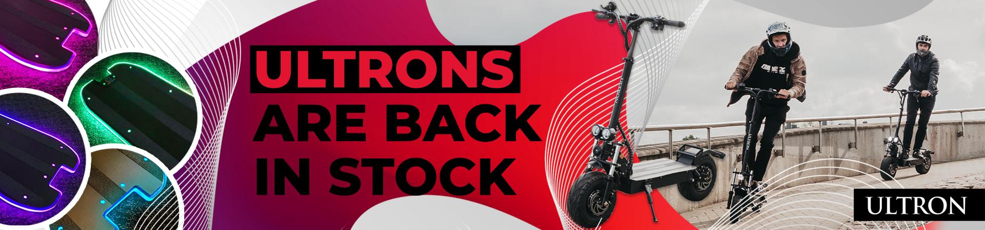 Ultrons are Back in Stock